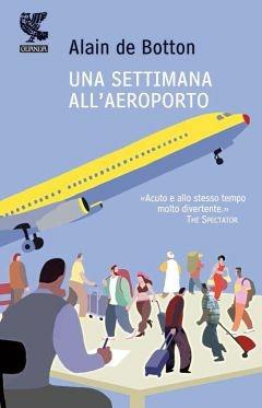 Una settimana all'aeroporto - Alain de Botton - copertina