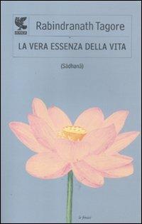 La vera essenza della vita (Sadhana) - Rabindranath Tagore - copertina
