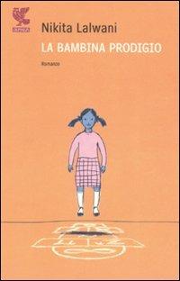 La bambina prodigio - Nikita Lalwani - copertina