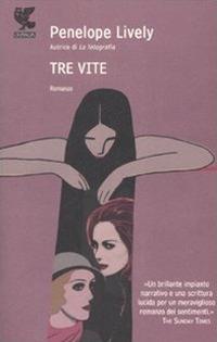 Tre vite - Penelope Lively - copertina