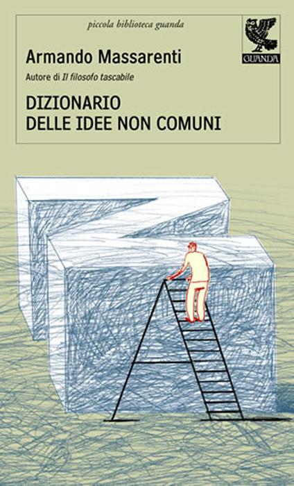 Dizionario delle idee non comuni - Armando Massarenti - copertina