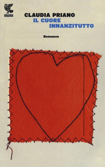 Il cuore innanzitutto - Claudia Priano - copertina
