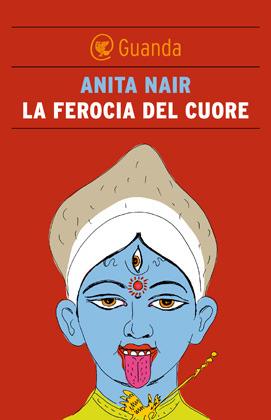 La ferocia del cuore - Anita Nair - copertina