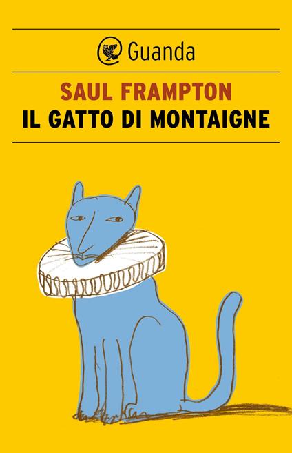 Il gatto di Montaigne - Saul Frampton,Elisa Banfi - ebook