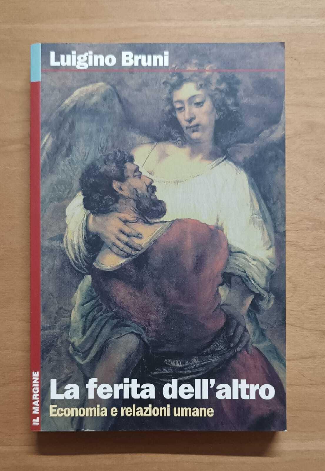 La ferita dell'altro. Economia e relazioni umane