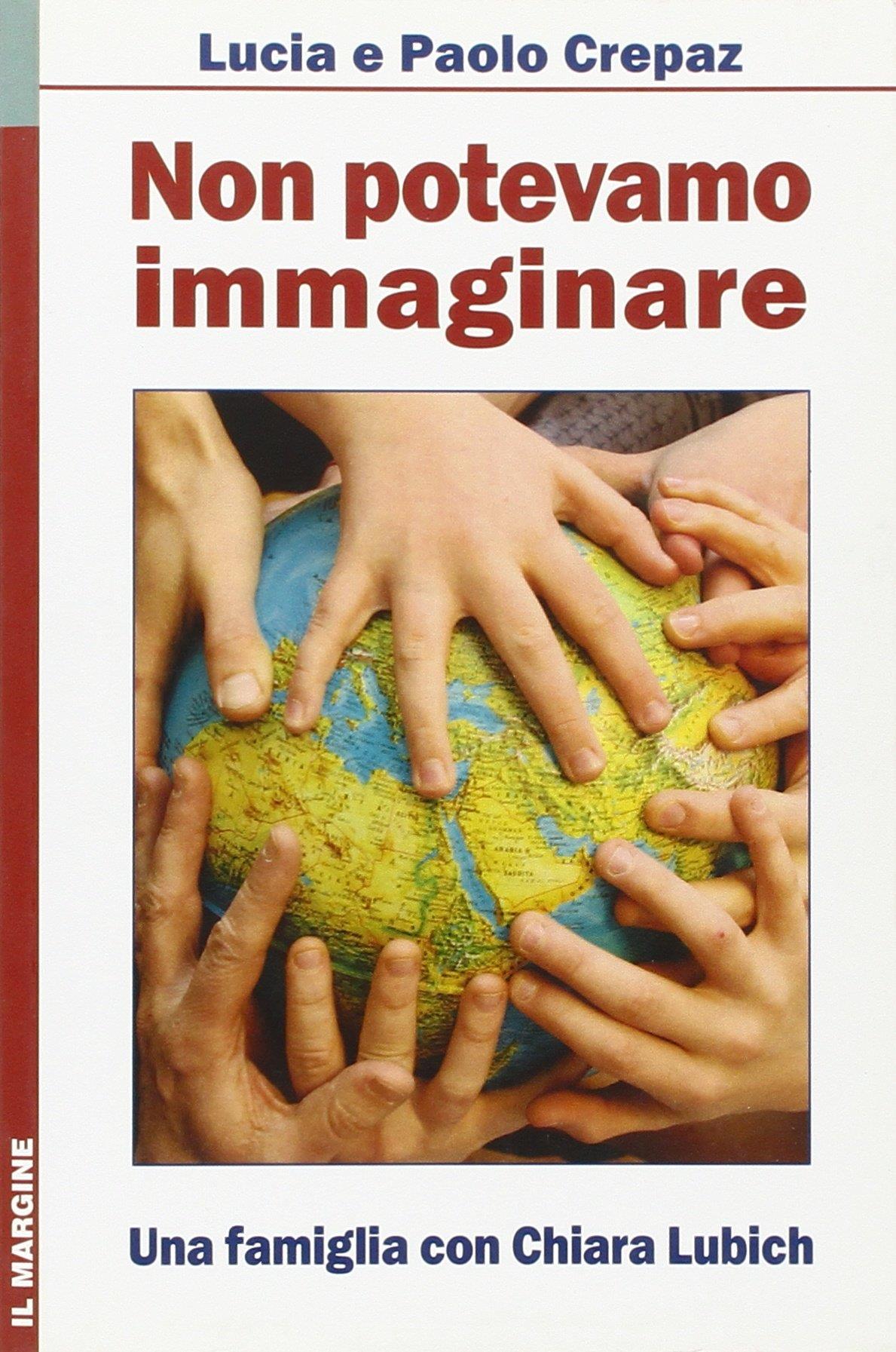 Non potevamo immaginare. Una famiglia con Chiara Lubich