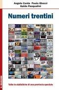 Numeri trentini. Tutte le statistiche di una provincia speciale - Angelo Conte,Paolo Ghezzi,Guido Pasqualini - copertina