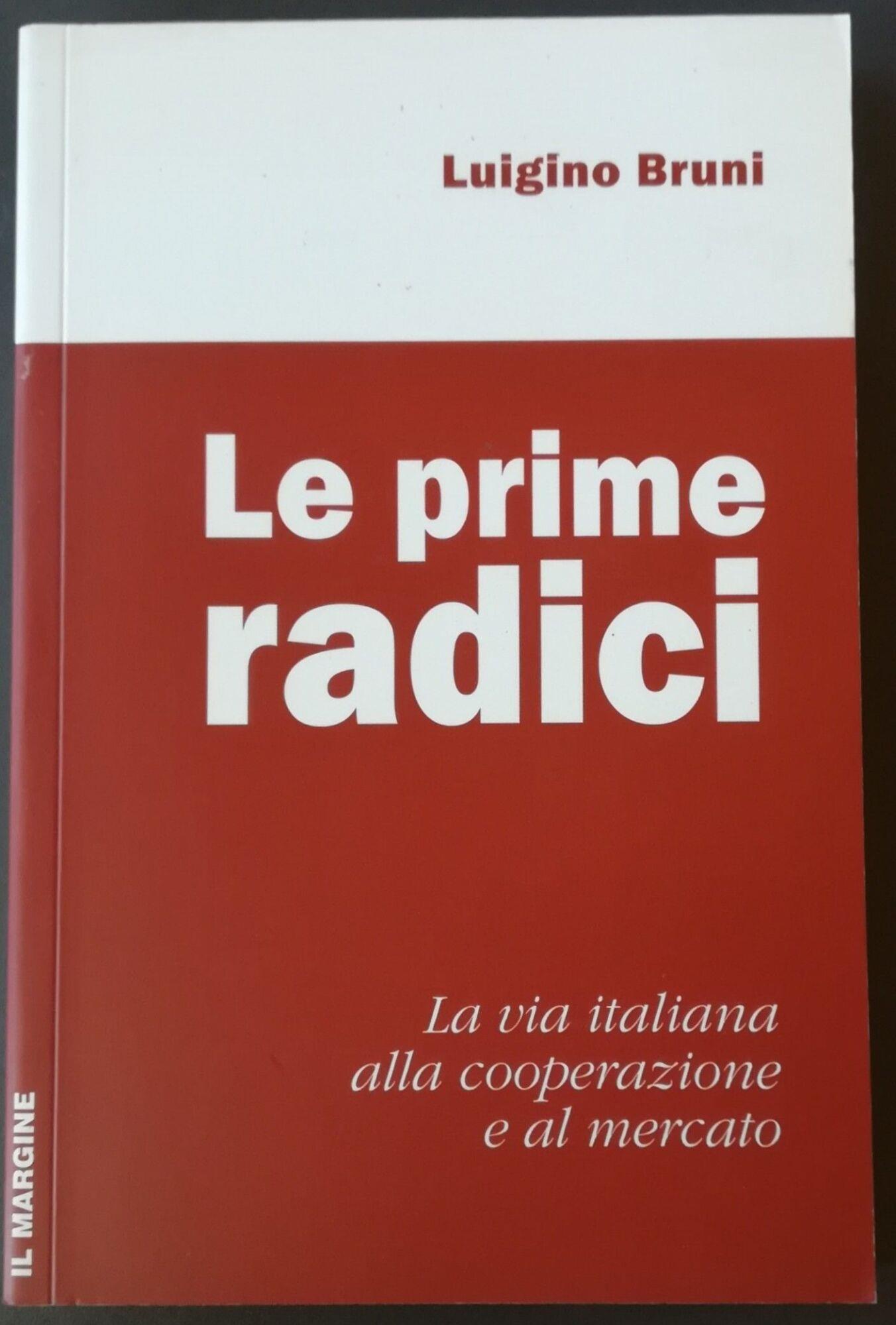 Le prime radici. La via italiana alla cooperazione e al mercato