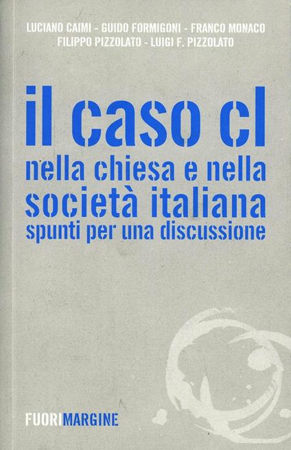 Il caso CL nella Chiesa e nella società italiana. Spunti per una discussione - copertina