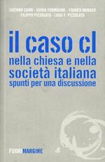 Il caso CL nella Chiesa e nella società italiana. Spunti per una discussione