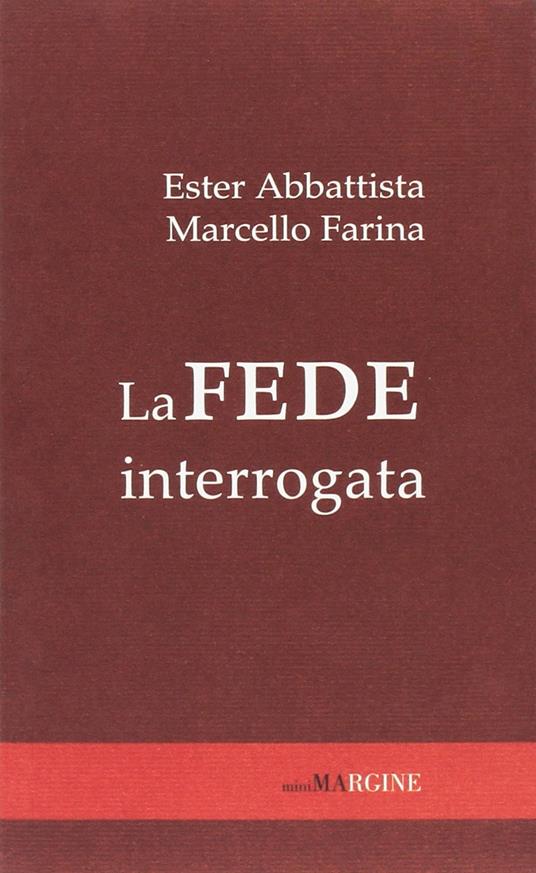 La fede interrogata - Ester Abbattista,Marcello Farina - copertina
