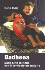 Badheea. L'odissea di una donna dalla Siria all'Italia