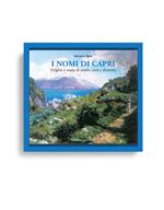 I nomi di Capri. Origine e storia di strade, corti e dintorni