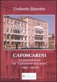 Cafoscarini. Le testimonianze dei «Cafoscarini dell'anno» (1993-2008) - Umberto Marotta - copertina