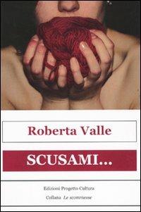 Scusami... - Roberta Valle - copertina