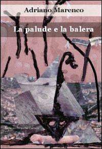 La palude e la balera - Adriano Marenco - copertina