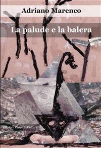 La palude e la balera - Adriano Marenco - ebook