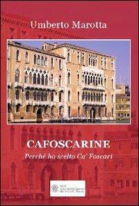 Cafoscarine. Perché ho scelto Ca' Foscari - Umberto Marotta - copertina