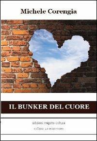 Il bunker del cuore - Michele Corengia - copertina