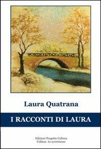 I racconti di Laura - Laura Quatrana - copertina