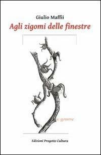 Agli zigomi delle finestre - Giulio Maffii - copertina