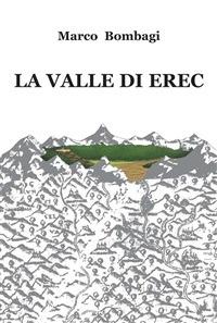 La valle di Erec - Marco Bombagi - ebook