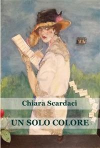 Un solo colore - Chiara Scardaci - ebook