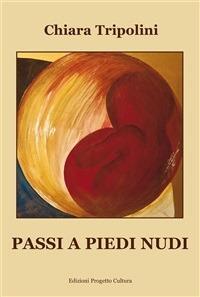 Passi a piedi nudi - Chiara Tripolini - ebook
