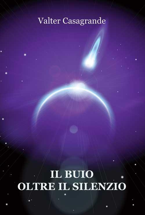 Il buio oltre il silenzio - Valter Casagrande - copertina