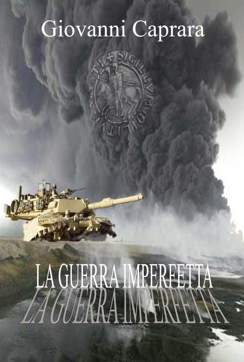 La guerra imperfetta - Giovanni Caprara - copertina