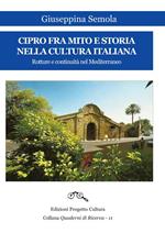 Cipro fra mito e storia nella cultura italiana. Rotture e continuità nel Mediterraneo