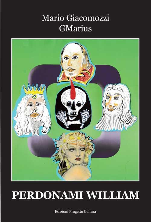 Perdonami William - Mario GMarius Giacomozzi - copertina