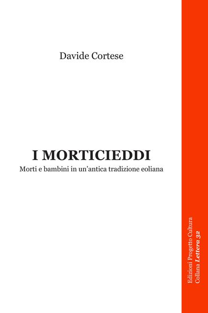 I morticieddi. Morti e bambini in un'antica tradizione eoliana - Davide Cortese - copertina