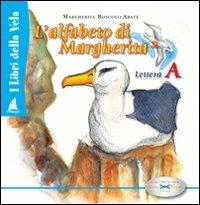 Alfabeto di Margherita. Lettera A. Vol. 2 - Marina Boscolo,Margherita Abate - copertina
