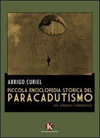 Piccola enciclopedia storica del paracadutismo - Arrigo Curiel - copertina