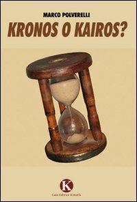 Kronos o Kairos? - Marco Polverelli - copertina