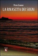 La rinascita dei sogni