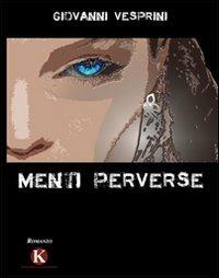 Menti perverse - Giovanni Vesprini - copertina