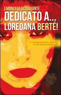 Dedicato a... Loredana Berté! - Emanuele Scaggiante - copertina