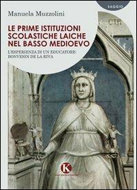 Le prime istituzioni scolastiche laiche nel basso Medioevo - Manuela Muzzolini - copertina