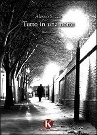 Tutto in una notte - Alessio Sacco - copertina