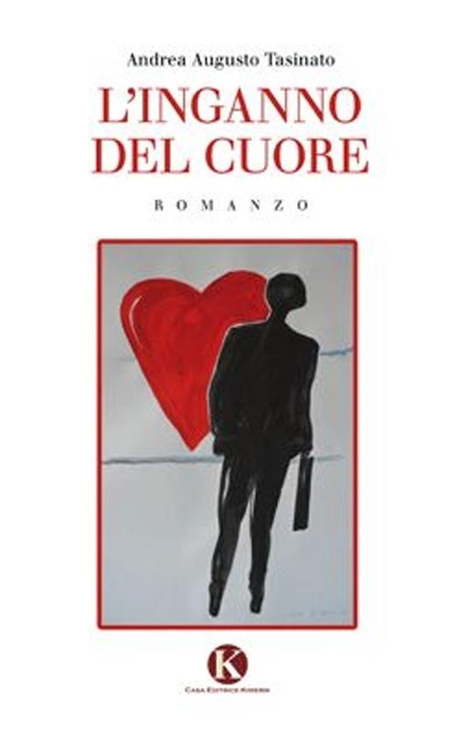 L' inganno del cuore - Andrea Augusto Tasinato - copertina
