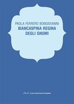 Biancaspina regina degli gnomi