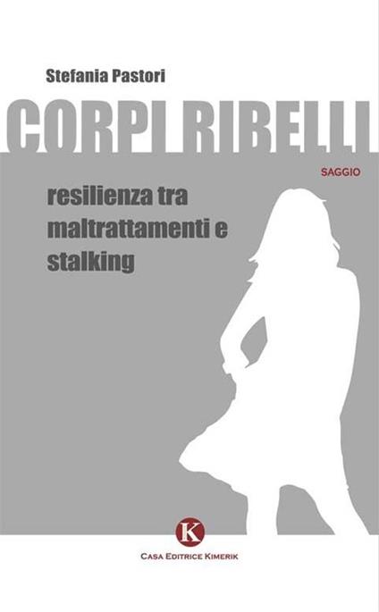 Corpi ribelli - Stefania Pastori - copertina