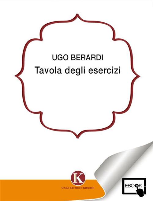 Tavola degli esercizi - Ugo Berardi - ebook