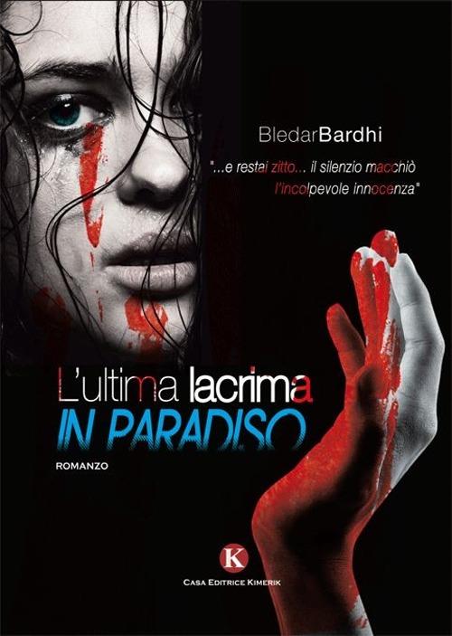 L' ultima lacrima in paradiso - Bledar Bardhi - copertina