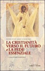 La cristianità verso il futuro e la fede essenziale