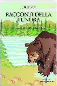 Racconti della tundra. Sulle tracce dell'orso - Juri Blinov - copertina