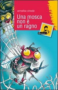 Una mosca non è un ragno - Annalisa Strada - copertina