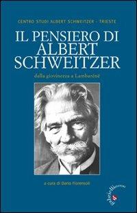 Il pensiero di Albert Schweitzer. Dalla giovinezza a Lambaréné - copertina